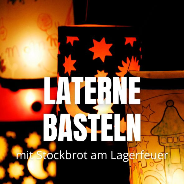 Erdbeer-Laterne basteln mit Stockbrot am Lagerfeuer (07.11.)